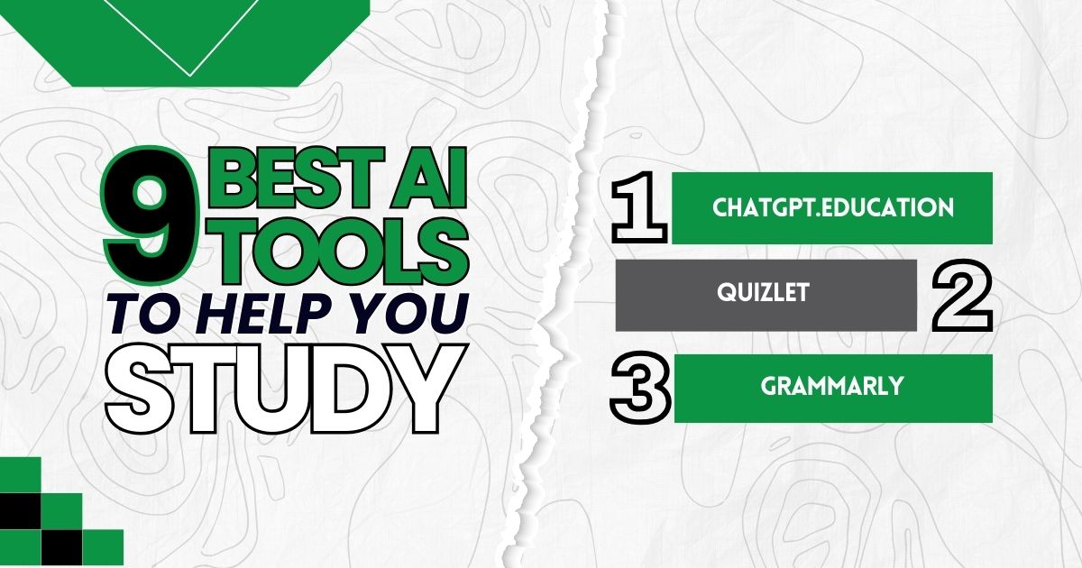 9 Best AI Tools to Help You Study' with top three: ChatGPT.Education, Quizlet, Grammarly.