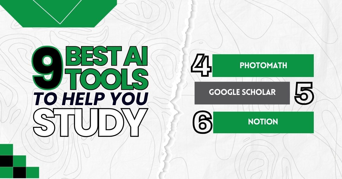 9 Best AI Tools to Help You Study' with tools 4 to 6: Photomath, Google Scholar, Notion.